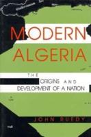 Modern Algeria - The Origins & Development of a Nation (Paper)