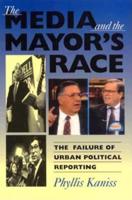The Media and the Mayor's Race