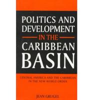 Politics and Development in the Caribbean Basin
