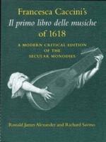 Francesca Caccini's 'Il Primo Libro Delle Musiche' of 1618