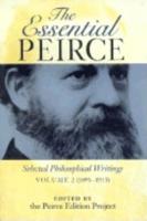 The Essential Peirce Volume 2 1893-1913
