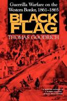 Black Flag: Guerrilla Warfare on the Western Border, 18611865