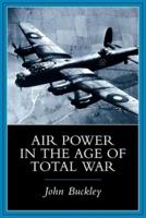 Air Power in the Age of Total War. Air Power in the Age of Total War