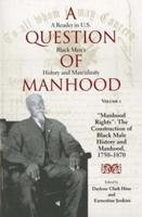 A Question of Manhood, Volume 1