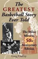 The Greatest Basketball Story Ever Told