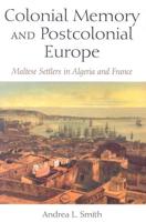 Colonial Memory and Postcolonial Europe