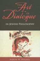 The Art of Dialogue in Jewish Philosophy