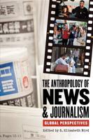 The Anthropology of News & Journalism