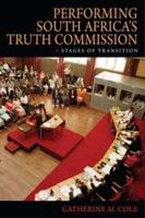 Performing South Africa's Truth Commission