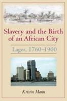 Slavery and the Birth of an African City