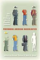 Performing American Masculinities