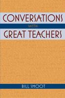 Conversations With Great Teachers