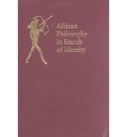 African Philosophy in Search of Identity