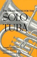 Program Notes for the Solo Tuba