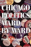 Chicago Politics, Ward by Ward