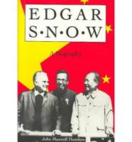 Edgar Snow, a Biography