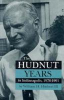 The Hudnut Years in Indianapolis, 1976-1991