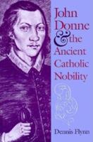 John Donne and the Ancient Catholic Nobility