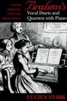 Brahms' Vocal Duets and Quartets With Piano