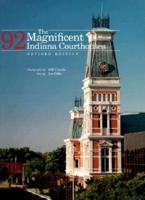 The Magnificent 92 Indiana Courthouses