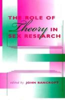 The Role of Theory in Sex Research