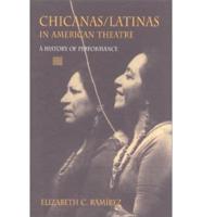 Chicanas/Latinas in American Theatre