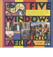 Five Windows Into Africa