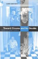 Toward Cinema and Its Double