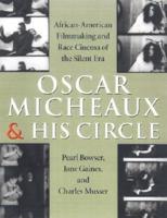 Oscar Micheaux and His Circle