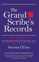 The Grand Scribe's Records: Volume 5.1: The Hereditary Houses of Pre-Han China, Part I