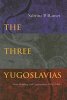 The Three Yugoslavias