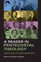 A Reader in Pentecostal Theology