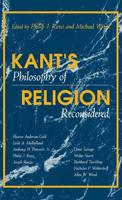 Kant's Philosophy of Religion Reconsidered