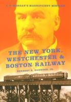 The New York, Westchester & Boston Railway