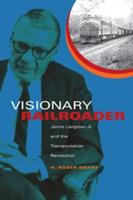 Visionary Railroader