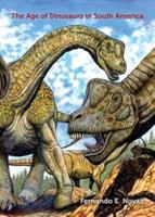 The Age of Dinosaurs in South America