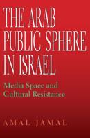 The Arab Public Sphere in Israel