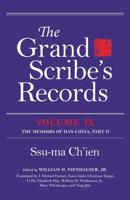 The Grand Scribe's Records. Volume 9 The Memoirs of Han China