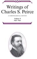 Writings of Charles S. Peirce Vol. 8 1890-1892