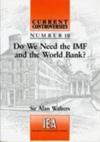 Do We Need the IMF and the World Bank?