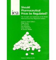 Should Pharmaceutical Prices Be Regulated?