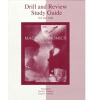 Drill and Review Study Guide for Use With Macroeconomics