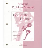 Student Problem Manual for Use With Corporate Finance