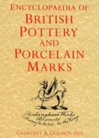 Encyclopaedia of British Pottery and Porcelain Marks