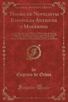 Tesoro De Novelistas Españoles Antiguos Y Modernos, Vol. 1