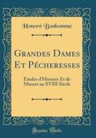 Grandes Dames Et Pécheresses