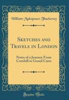 Sketches and Travels in London