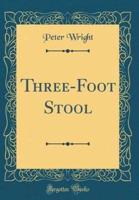 Three-Foot Stool (Classic Reprint)