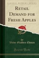 Retail Demand for Fresh Apples (Classic Reprint)