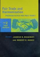 Fair Trade and Harmonization Volume 2 Legal Analysis